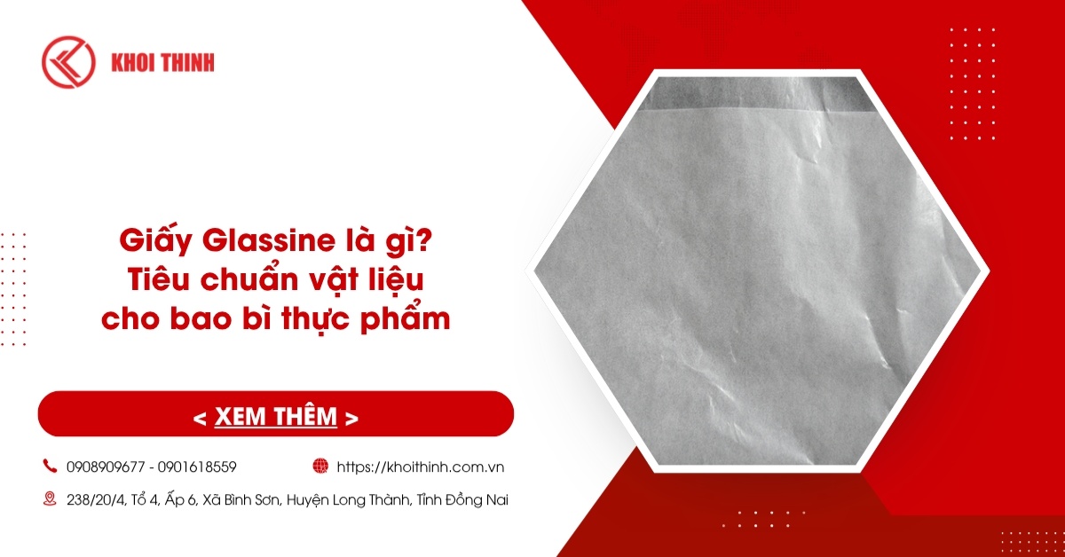 Giấy Glassine là gì? Tiêu chuẩn vật liệu cho bao bì thực phẩm