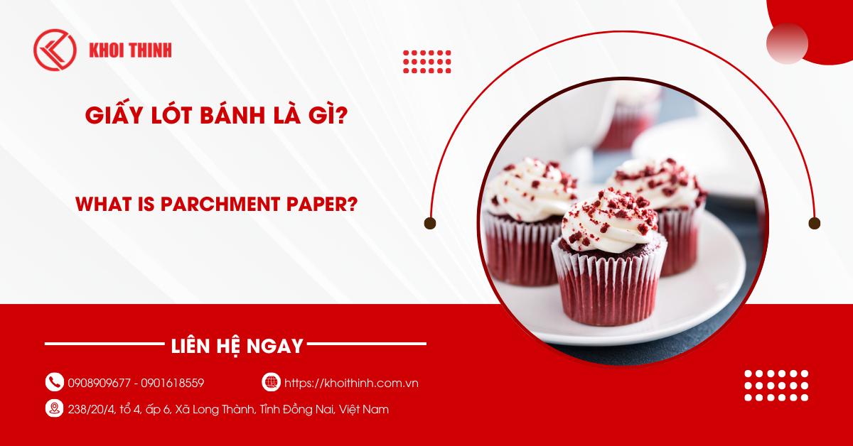 Giấy lót bánh là gì? Các loại phổ biến và lợi ích khi sử dụng