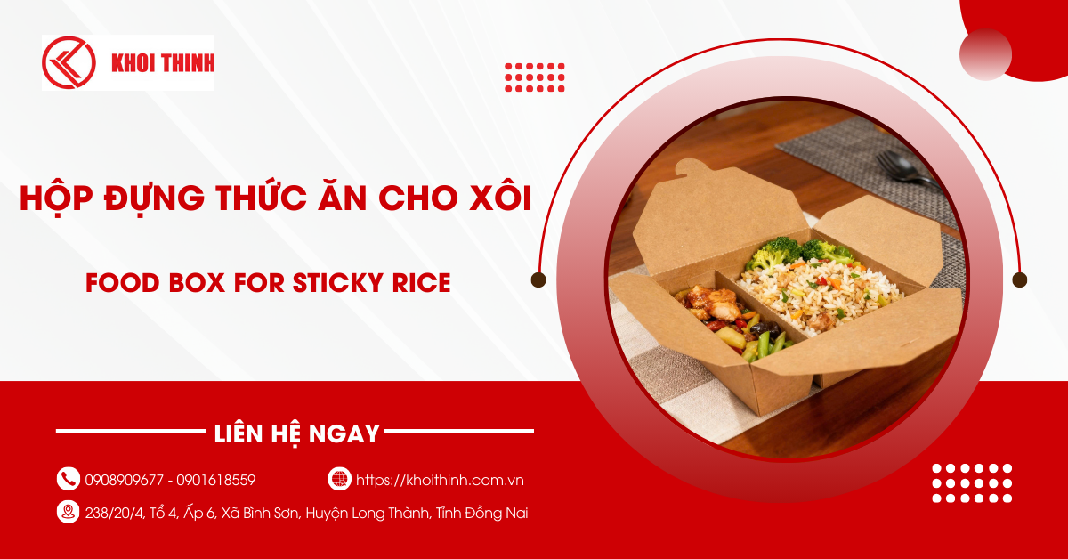 Hộp đựng thức ăn cho xôi cho quán ăn: An toàn, chuyên nghiệp.