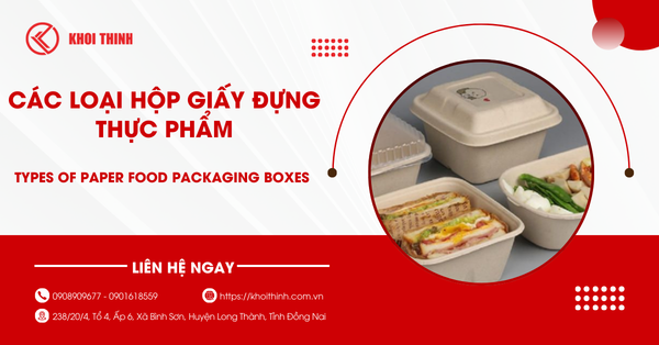 Các loại hộp giấy đựng thực phẩm phù hợp nhất, chất lượng cho cơm gà