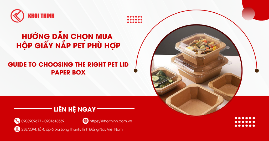 Hướng dẫn chọn mua hộp giấy nắp PET phù hợp nhu cầu sử dụng