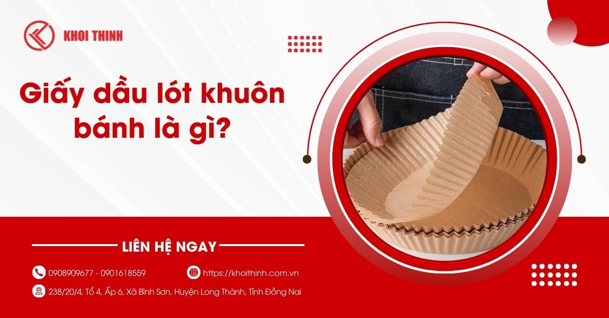 Giấy dầu lót khuôn bánh là gì? Cách lót cho từng loại khuôn