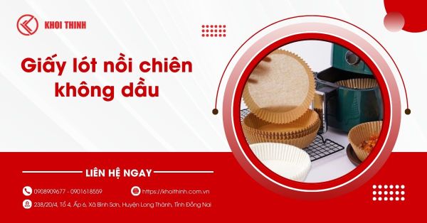 Giấy lót nồi chiên không dầu: Nên dùng loại nào, cách sử dụng an toàn