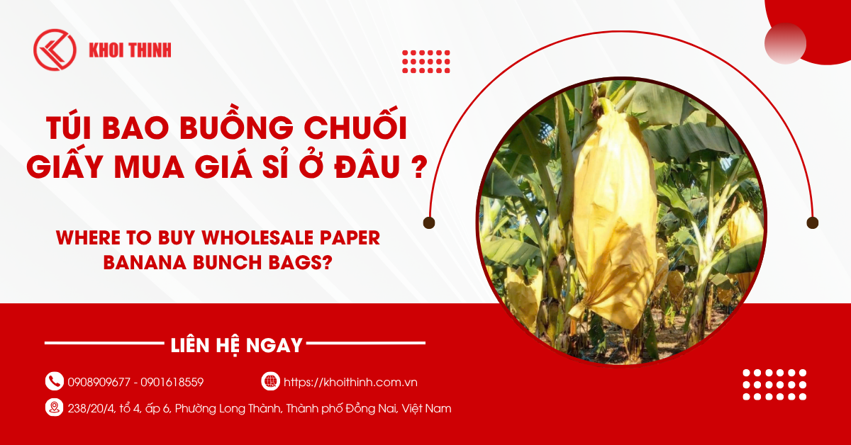 Mua túi bao buồng chuối giấy giá sỉ ở đâu uy tín, giá tốt nhất?