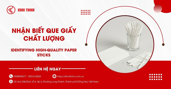 Cách nhận biết que giấy chất lượng khi sử dụng cho doanh nghiệp