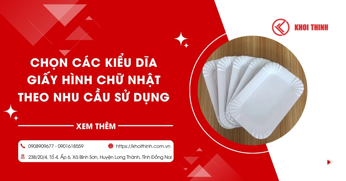 Chọn các kiểu dĩa giấy hình chữ nhật theo nhu cầu sử dụng