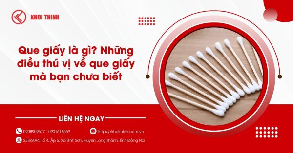 Que giấy là gì? Những điều thú vị về que giấy mà bạn chưa biết