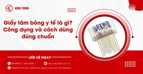 Giấy tăm bông y tế là gì? Công dụng và cách dùng đúng chuẩn