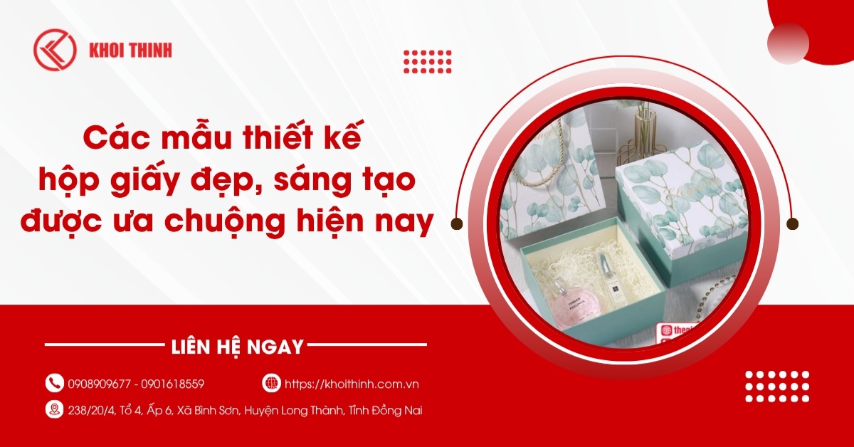 Các mẫu thiết kế hộp giấy đẹp, sáng tạo được ưa chuộng hiện nay