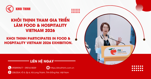 Khôi Thịnh tham gia triển lãm Food & Hospitality Vietnam 2026