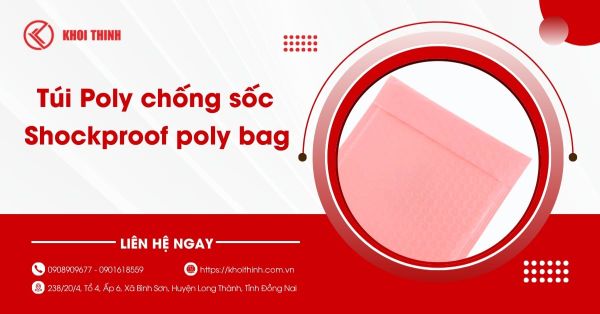 Túi poly chống sốc: Giải pháp xanh và thông minh dẫn đầu 2025