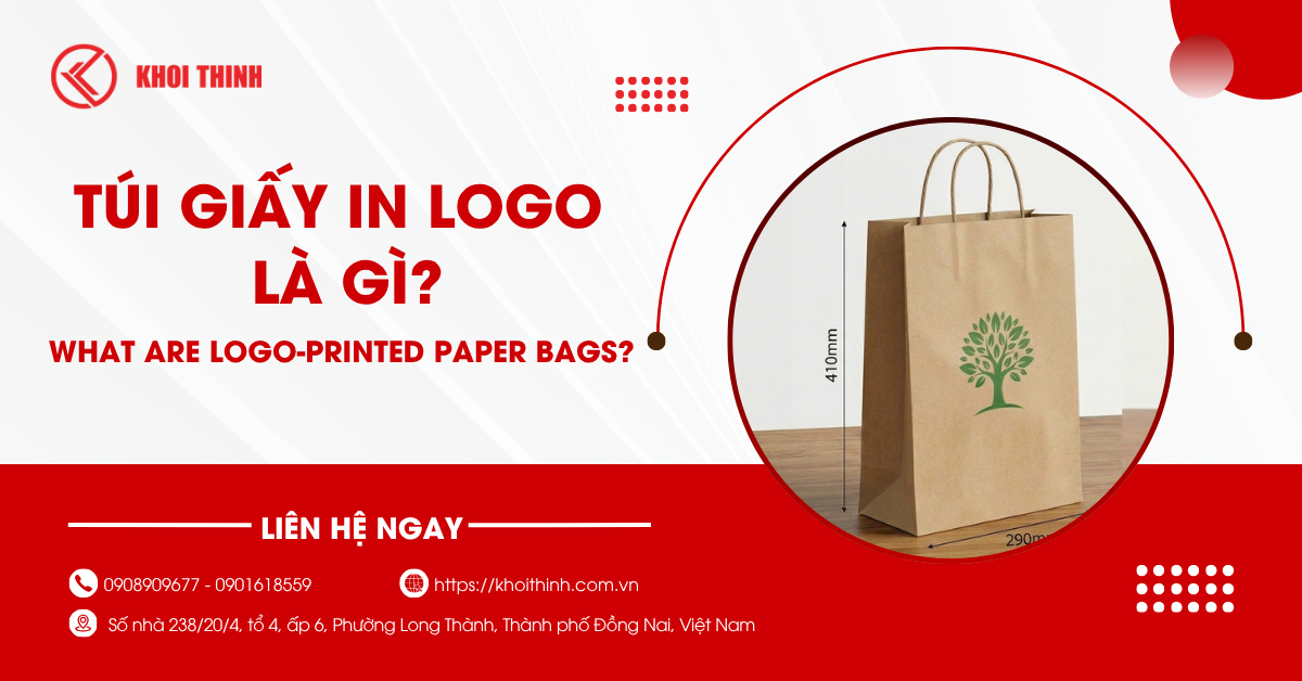 Túi giấy in logo là gì? Những điều doanh nghiệp cần biết trước khi đặt hàng