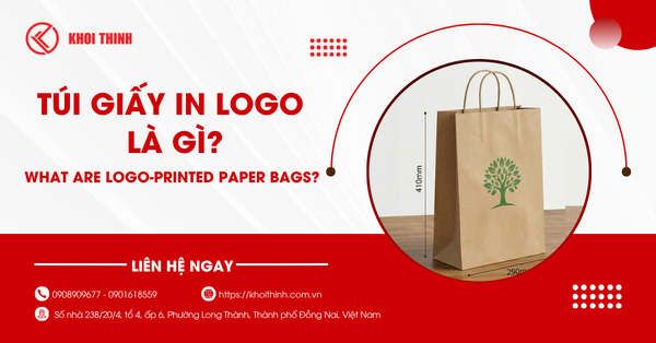 Túi giấy in logo là gì? Những điều doanh nghiệp cần biết trước khi đặt hàng
