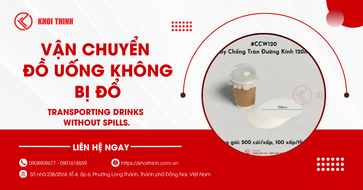 Vận chuyển đồ uống không bị đổ – Giải pháp hiệu quả với giấy chống tràn