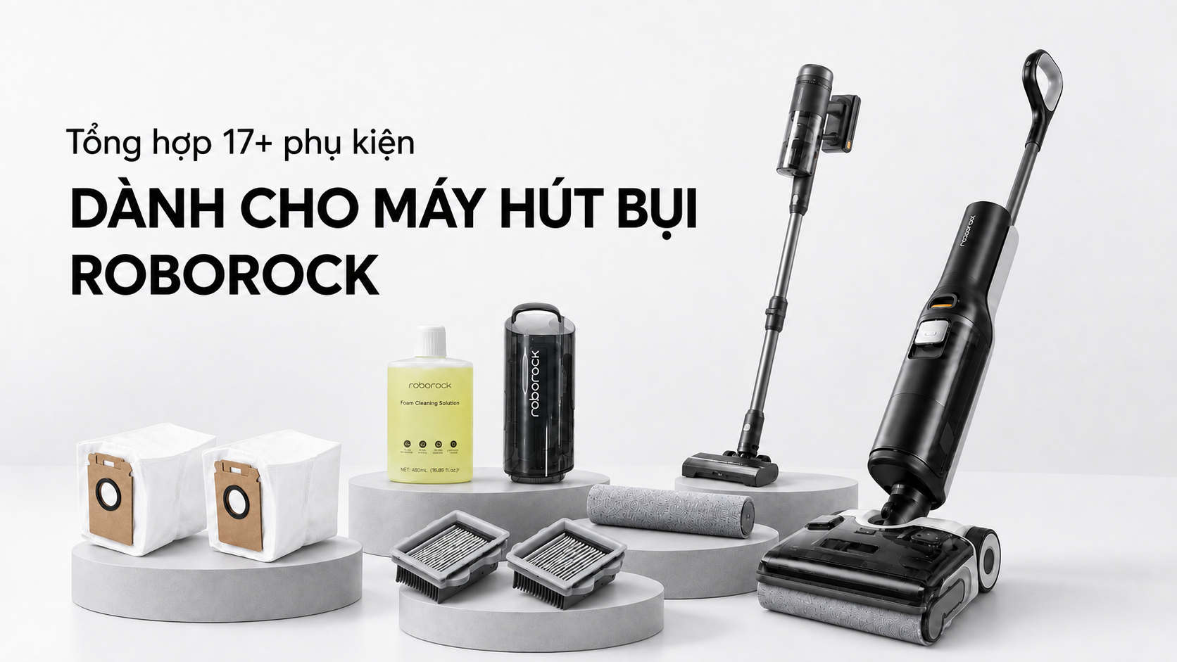 Tổng hợp 17+ phụ kiện dành cho máy hút bụi Roborock