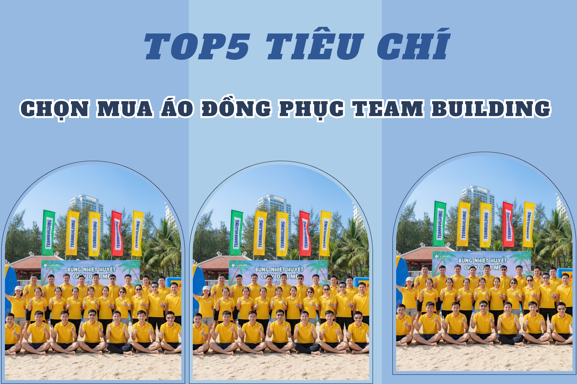 Top5 tiêu chí hàng đầu khi chọn mua áo đồng phục team building