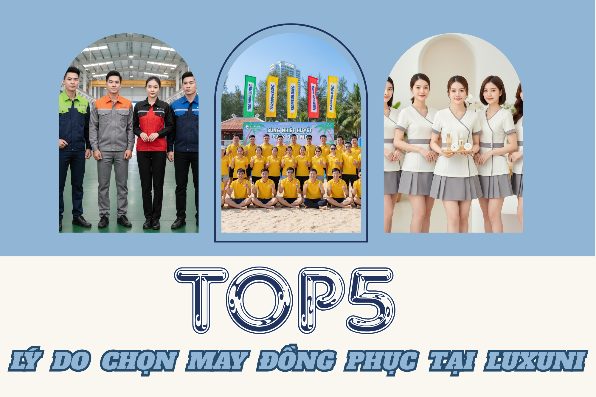 Top 5 lý do khiến Luxuni là lựa chọn hàng đầu khi may áo đồng phục