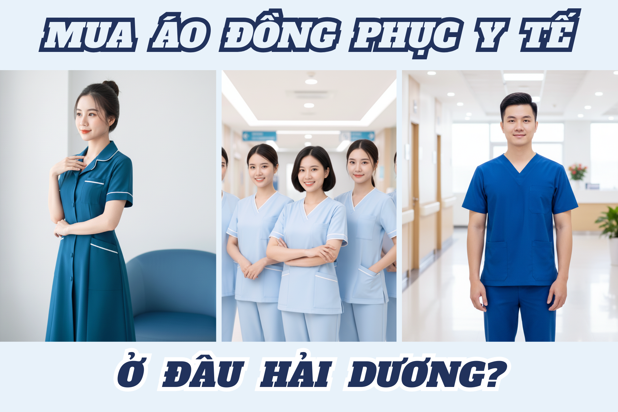 Mua áo đồng phục y tế ở đâu Hải Dương? Top1 địa chỉ uy tín, giá tốt năm 2025