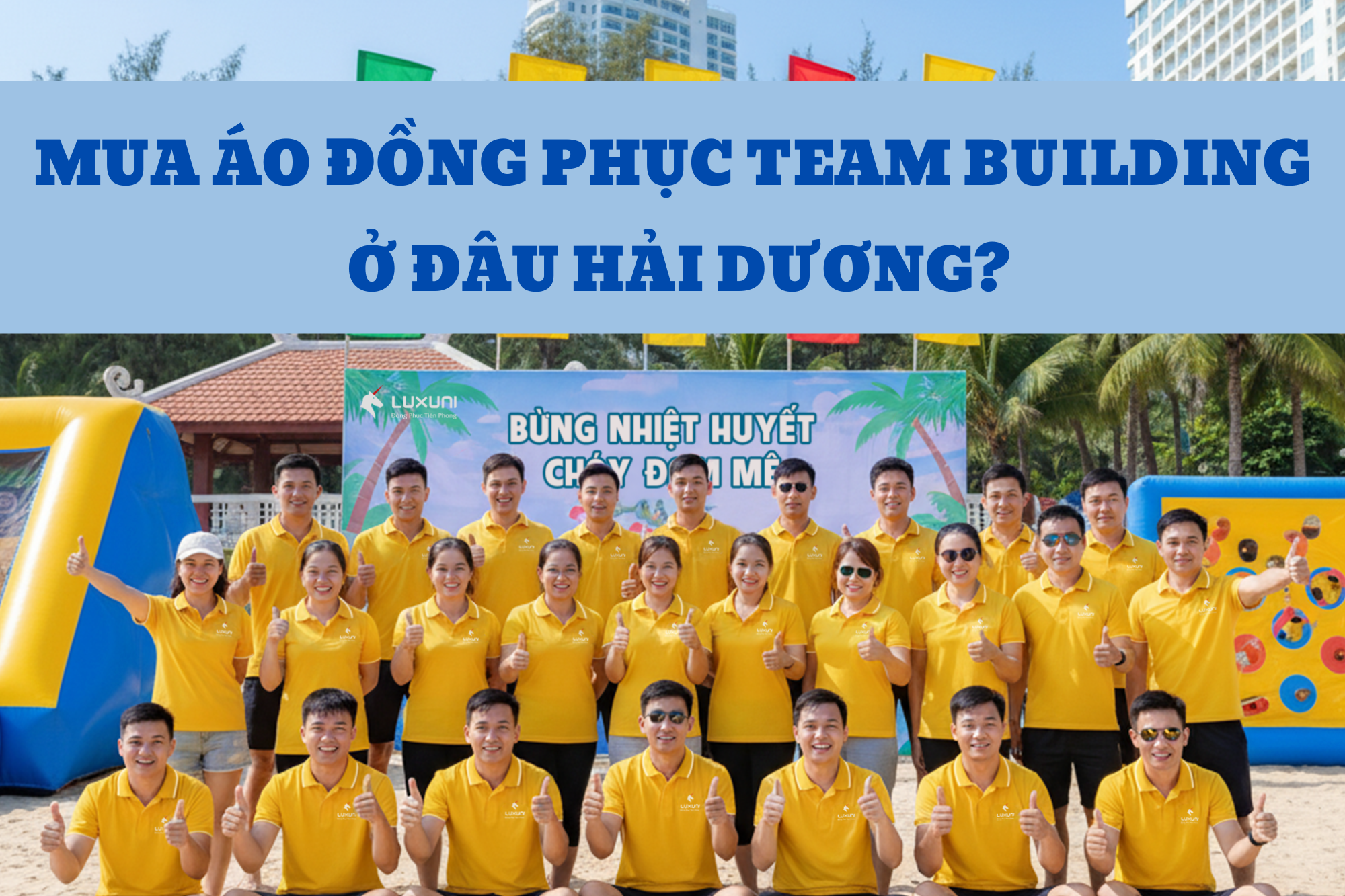Mua áo đồng phục teambuilding ở đâu Hải Dương? Top1 địa chỉ uy tín, giá tốt năm 2025