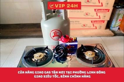 Cửa Hàng Giao Gas Tận Nơi Tại Phường Linh Đông – Giao Siêu Tốc, Bình Chính Hãng