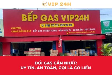 Đổi gas gần nhất: Uy tín, an toàn, gọi là có liền
