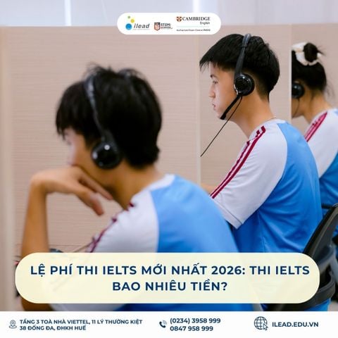 Lệ phí thi IELTS mới nhất 2026: Thi IELTS bao nhiêu tiền?