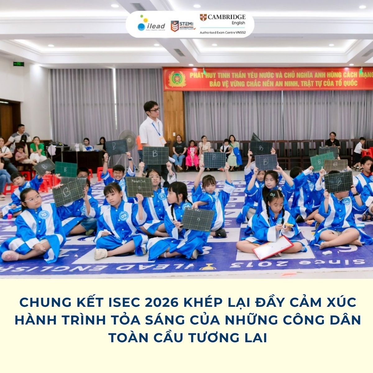Chung kết ISEC 2026 khép lại đầy cảm xúc: Hành trình tỏa sáng của những công dân toàn cầu tương lai