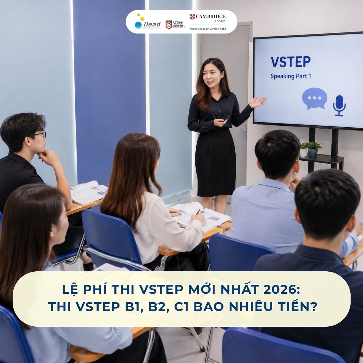 Lệ phí thi VSTEP mới nhất 2026: Thi VSTEP B1, B2, C1 bao nhiêu tiền?