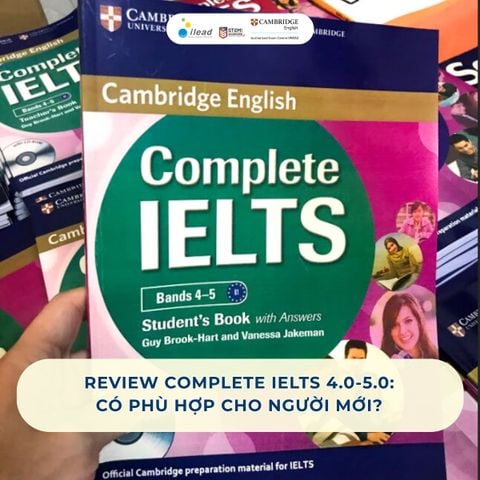 Review Complete IELTS 4.0-5.0: Có phù hợp cho người mới?