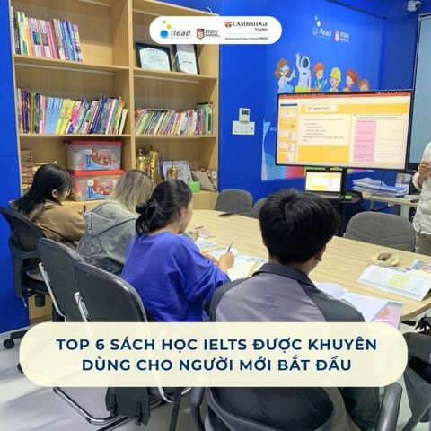 Top 6 sách học IELTS được khuyên dùng cho người mới bắt đầu
