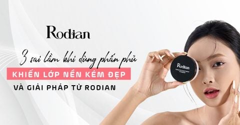 3 Sai Lầm Khi Dùng Phấn Phủ Khiến Lớp Nền Kém Đẹp – Và Giải Pháp Từ Rodian