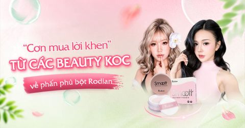“Cơn mưa lời khen” từ nhiều KOC về phấn phủ bột Rodian
