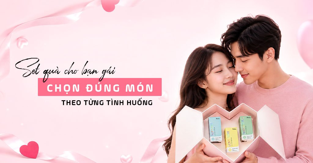 Set Quà Cho Bạn Gái: Chọn Đúng Món Theo Từng Tình Huống