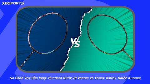 So Sánh Vợt Cầu lông: Hundred Nitrix 70 Venom và Yonex Astrox 100ZZ Kurenai