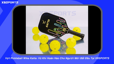 Vợt Pickleball Wika Katta: Vũ Khí Hoàn Hảo Cho Người Mới Bắt Đầu Tại XBSPORTS