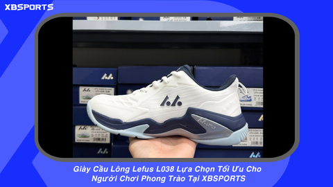 Giày Cầu Lông Lefus L038 Lựa Chọn Tối Ưu Cho Người Chơi Phong Trào Tại XBSPORTS