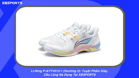 Li-Ning P-AYTV013-1 (Hunting 2): Tuyệt Phẩm Giày Cầu Lông Đa Dụng Tại XBSPORTS