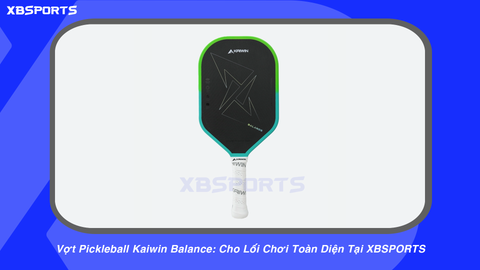 Vợt Pickleball Kaiwin Balance: Cho Lối Chơi Toàn Diện Tại XBSPORTS