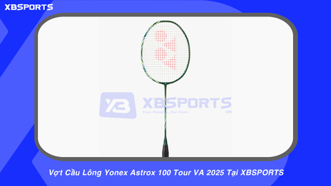 Vợt Cầu Lông Yonex Astrox 100 Tour VA 2025 Tại XBSPORTS