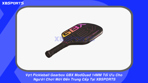 Vợt Pickleball Gearbox GBX ModQuad 14MM Tối Ưu Cho Người Chơi Mới Đến Trung Cấp Tại XBSPORTS