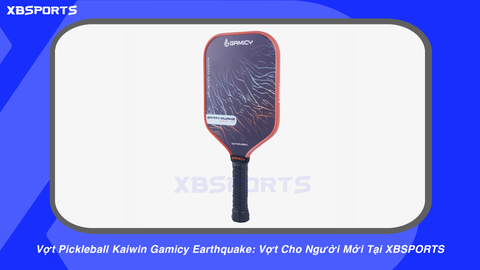 Vợt Pickleball Kaiwin Gamicy Earthquake: Vợt Cho Người Mới Tại XBSPORTS
