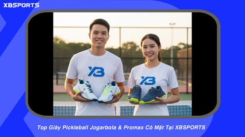 Top Giày Pickleball Jogarbola & Promax Có Mặt Tại XBSPORTS