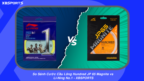 So Sánh Cước Cầu Lông Hundred JP 65 Magnite vs Li-Ning No.1 - XBSPORTS