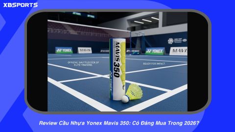Review Cầu Nhựa Yonex Mavis 350: Có Đáng Mua Trong 2026?