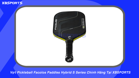 Vợt Pickleball Facolos Paddles Hybrid S Series Chính Hãng Tại XBSPORTS​​​​​​​