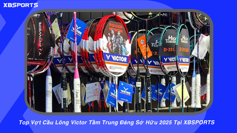 Top Vợt Cầu Lông Victor Tầm Trung Đáng Sở Hữu 2025 Tại XBSPORTS