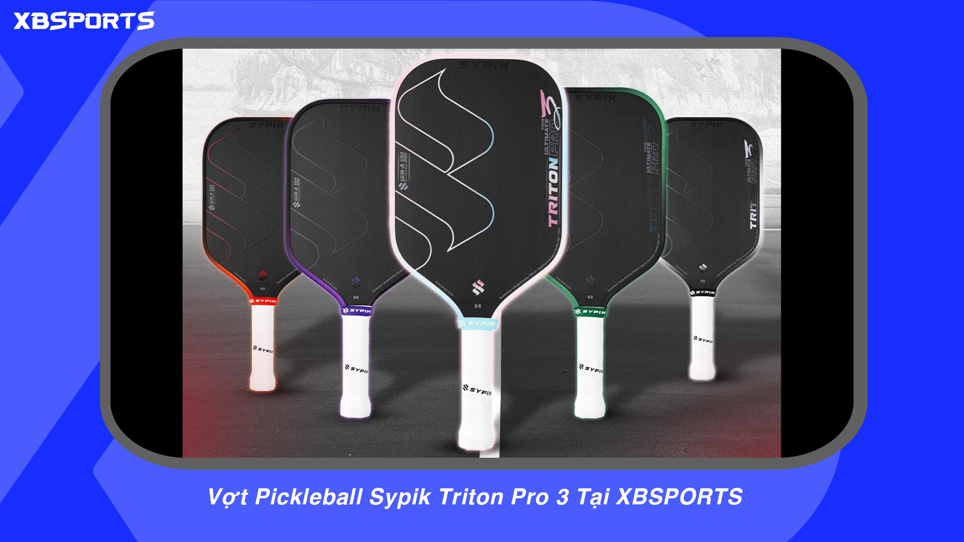 Vợt Pickleball Sypik Triton Pro 3 Tại XBSPORTS - XBSPORTS - HỆ THỐNG ...