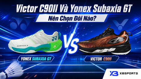 Victor C90II Và Yonex Subaxia GT — Nên Chọn Đôi Nào?