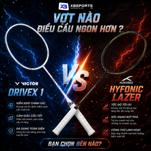 So Sánh Vợt Cầu Lông Hundred Hyfonic Lazer vs Victor DriveX 1 A — Chọn Cây Nào Cho Lối Chơi Kiểm Soát?