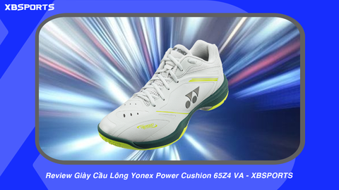 Review Giày Cầu Lông Yonex Power Cushion 65Z4 VA - XBSPORTS